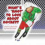 What's 'Knot' to Love about Hockey? 