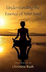 Understanding the Essence of Your Soul 
