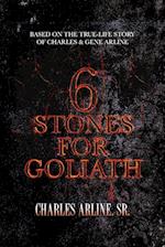 6 Stones for Goliath