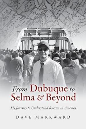 From Dubuque to Selma and Beyond