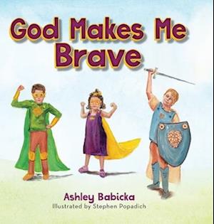 God Makes Me Brave