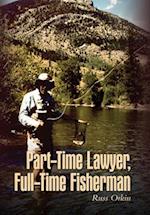 Part-Time Lawyer, Full-Time Fisherman 