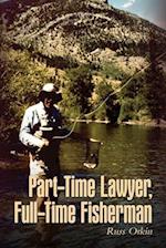 Part-Time Lawyer, Full-Time Fisherman 