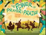 The Power of Prayer & Praise: A Story about Paul & Silas 