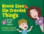 Ninnie Says The Craziest Things