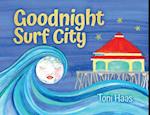 Goodnight Surf City 