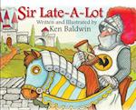 Sir Late-A-Lot