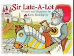 Sir Late-A-Lot 