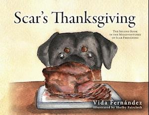 Scar's Thanksgiving: The Second Book in the Misadventures of Scar Fernandez