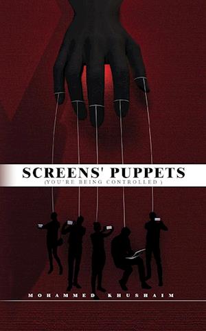 Screens' Puppets