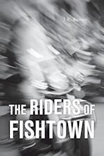 The Riders Of Fishtown 