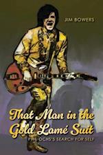 That Man in the Gold Lame Suit : Phil Ochs's Search for Self