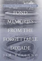 Fond Memories From the Forgettable Decade