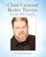 Christ Centered Reality Therapy for the 21st Century