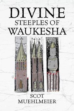 Divine Steeples of Waukesha