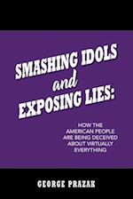 Smashing Idols and Exposing Lies