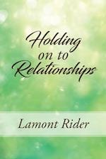 Holding On To Relationships