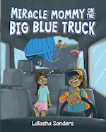 Miracle Mommy on the Big Blue Truck