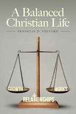 A Balanced Christian Life