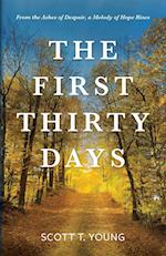 The First Thirty Days