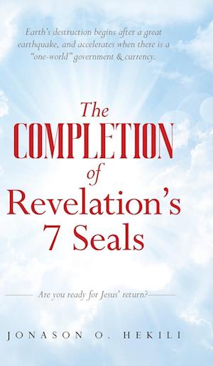 The COMPLETION of Revelation's 7 Seals