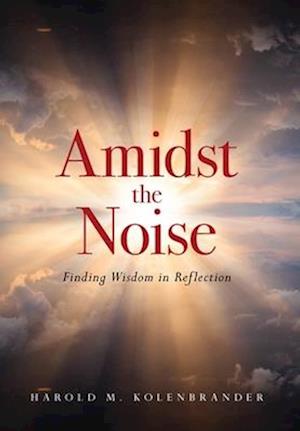 Amidst the Noise