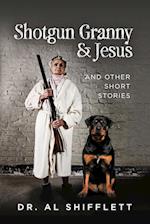 Shotgun Granny & Jesus