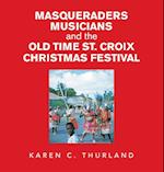 Masqueraders Musicians and the Old Time St. Croix Christmas Festival 