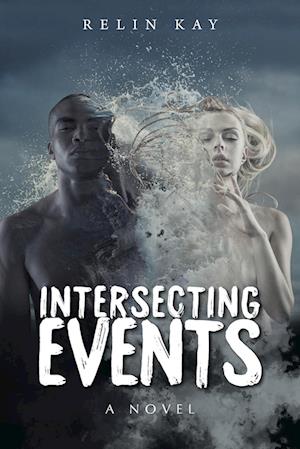 Intersecting Events: A Novel