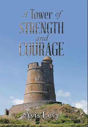 A Tower of Strength and Courage