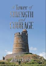 A Tower of Strength and Courage 