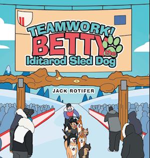 Teamwork! Betty the Iditarod Sled Dog