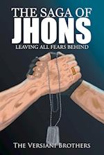 The Saga of Jhons: Leaving All Fears Behind 