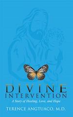 Divine Intervention: A Story of Healing, Love, and Hope