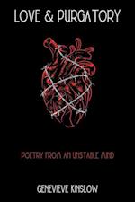 Love & Purgatory: Poetry from an Unstable Mind 