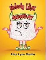 Nobody Likes Monday 