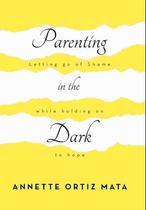 Parenting in the Dark