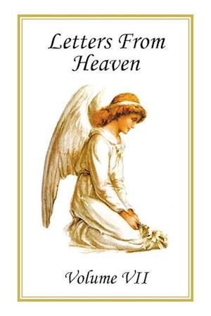 Letters from Heaven: Volume Vii