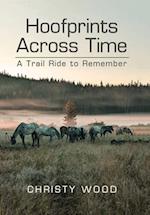 Hoofprints Across Time: A Trail Ride to Remember 