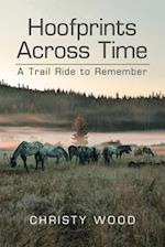 Hoofprints Across Time: A Trail Ride to Remember 