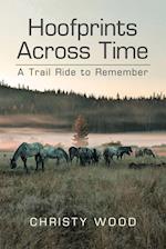 Hoofprints Across Time: A Trail Ride to Remember 