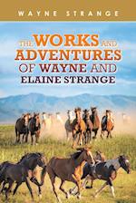 The Works and Adventures of Wayne and Elaine Strange 