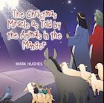 Christmas Miracle as Told by the Animals in the Manger