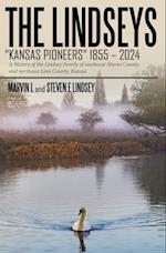 THE LINDSEYS - KANSAS PIONEERS 1855 - 2024