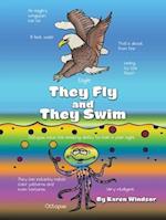 They Fly and They Swim