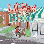 Lil' Red in the Hood: a modern re-telling of an old classic story 