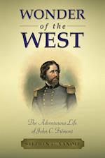 WONDER OF THE WEST: The Adventurous Life of John C. Frémont 