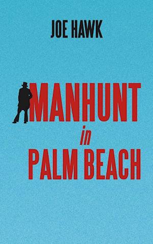 Manhunt in Palm Beach