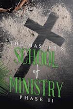 THE MASTER'S SCHOOL of MINISTRY Phase II