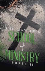 THE MASTER'S SCHOOL of MINISTRY Phase II